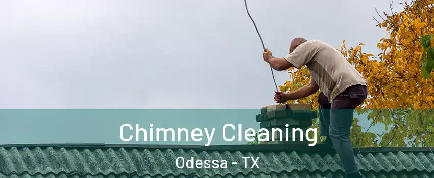  Chimney Cleaning Odessa - TX