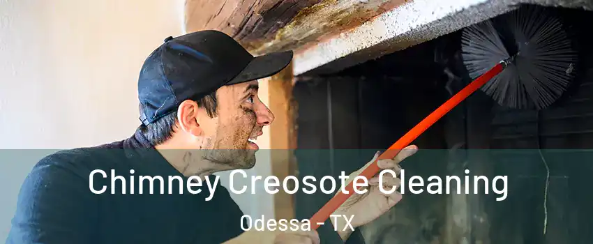  Chimney Creosote Cleaning Odessa - TX