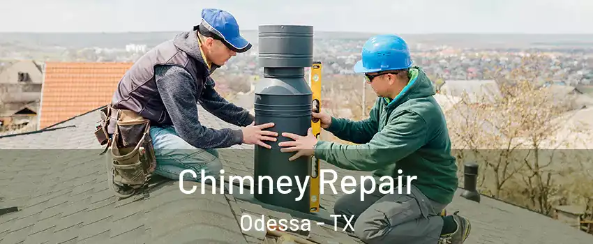  Chimney Repair Odessa - TX