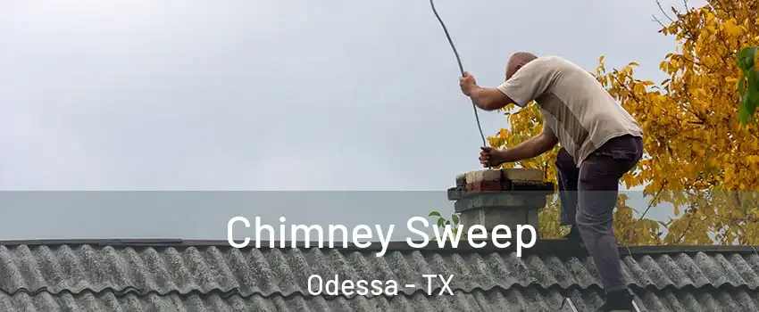  Chimney Sweep Odessa - TX