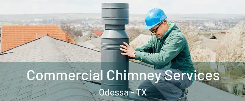  Commercial Chimney Services Odessa - TX