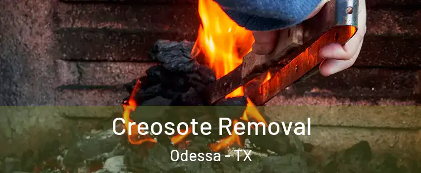  Creosote Removal Odessa - TX