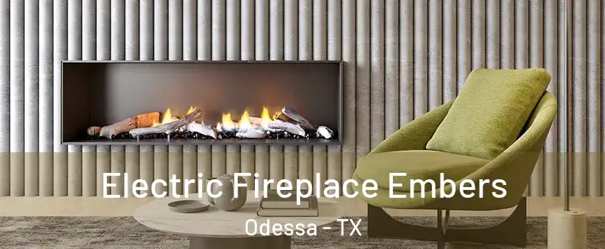  Electric Fireplace Embers Odessa - TX