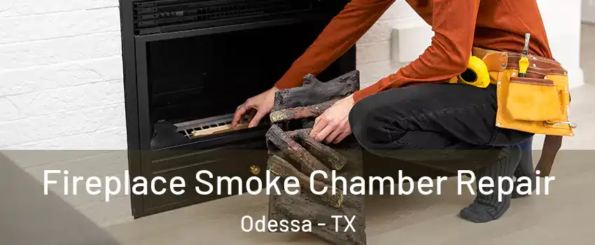  Fireplace Smoke Chamber Repair Odessa - TX