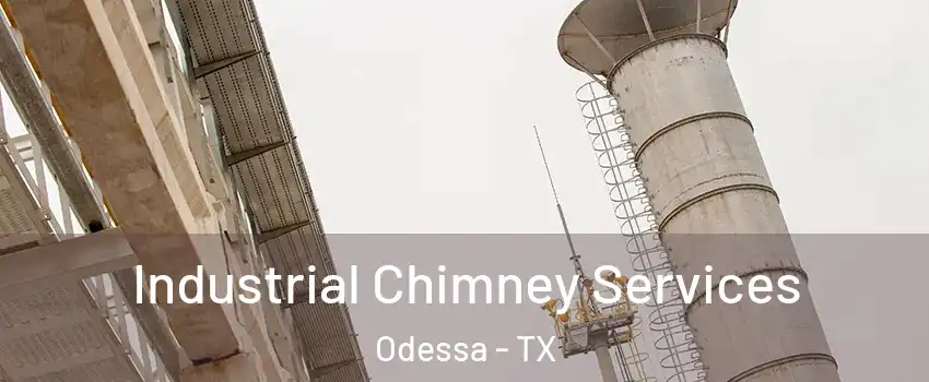  Industrial Chimney Services Odessa - TX
