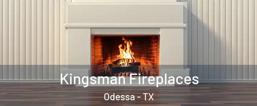  Kingsman Fireplaces Odessa - TX
