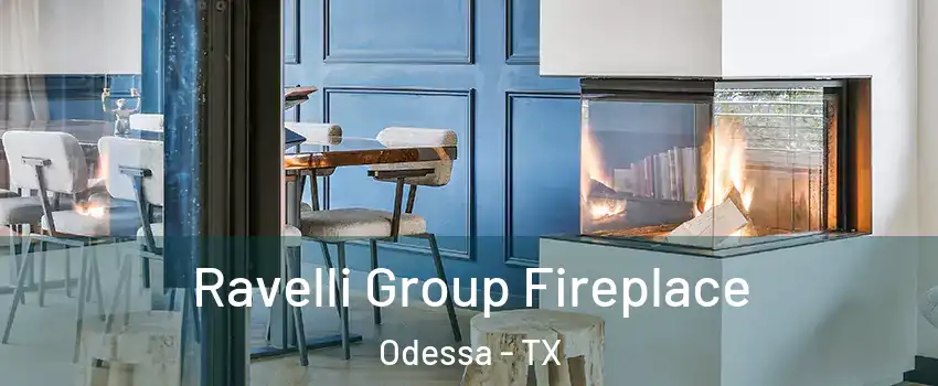  Ravelli Group Fireplace Odessa - TX