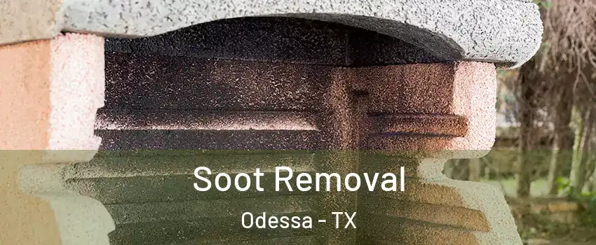  Soot Removal Odessa - TX
